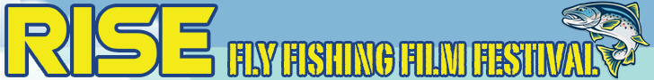 RISE Fly Fishing Film Festival 2019